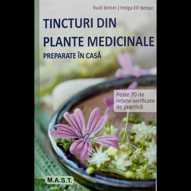 Carte Tincturi din plante medicinale preparate in casa